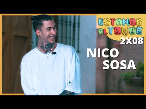 Nico Sosa | 2x08 | ESTAMOS AL TOQUE