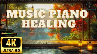 4K - Relaxing Piano Music: Piano music is healing and relax♫ Soothing Music nervous system recovery