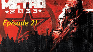 Metro 2033 Redux!| Episode 2: To Artyom!!