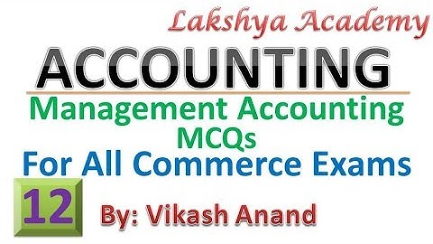 12 || #Management Accounting MCQs || Accountant, UGC-NET, PGT, CA || By Vikash Anand Barnwal
