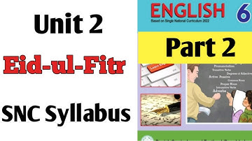 Class 6 English Chapter 2 Eid ul Fitr/PTB Syllabus/SNC Syllabus/6 Class English Unit 2 Exercise