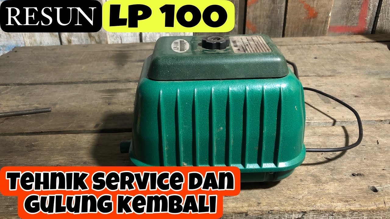 CARA MEMPERBAIKI & GULUNG KEMBALI AERATOR RESUN LP100