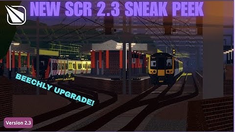 NEW SCR 2.3 SNEAK PEEK, BEECHLY UPGRADE