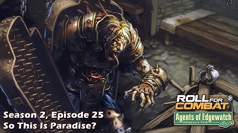 Agents of Edgewatch S2|25: So This Is Paradise?