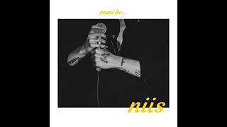 Niis.LosAngeles || "Must Be..." (Full EP)