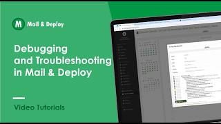 Debugging and Troubleshooting Tasks in Mail & Deploy