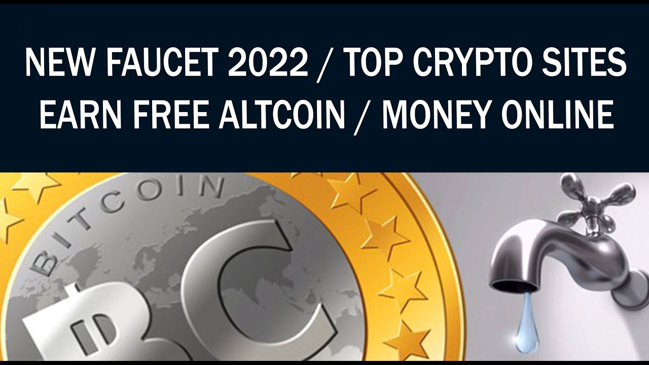 7 Best Crypto sites! Faucet pay 2022! Money online. Free Altcoin.