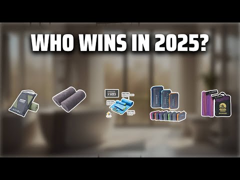 5 تا از بهترین حوله های میکروفایبر در سال 2025 قبل از خرید باید ببینید