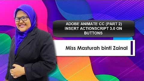 ADOBE ANIMATE TUTORIAL PART 2 (HOW TO INSERT ACTIONSCRIPT 3.0 IN BUTTON)