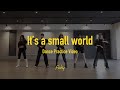 【Dance Practice Video】FAKY / It&#39;s a small world