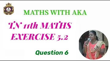 TN 11th Maths / Exercise 5.2 / Q.6