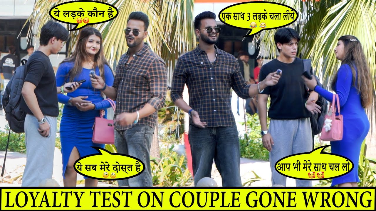 Street Loyalty Test On College Couple || Crazy Kabir