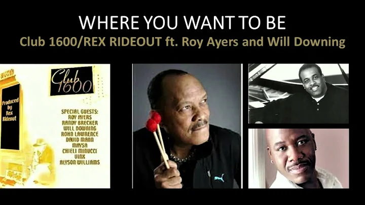 Club 1600 Rex Rideout ft  Roy Ayers & Will Downing...