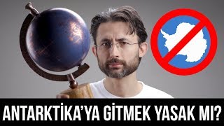 Antarktika Ya Gitmek Yasak Mı?