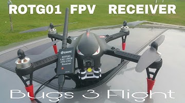 Bugs 3 fpv test, ROTG01 FPV Receiver