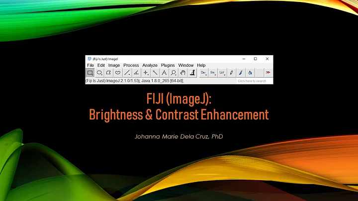 FIJI (ImageJ): Brightness & Contrast Enhancement
