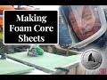 Ep063 Making foam core sheets - Life On The Hulls Building a Catamaran