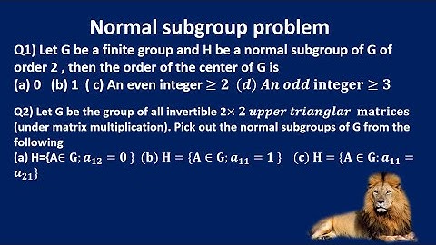 Group theory| normal subgroup problem