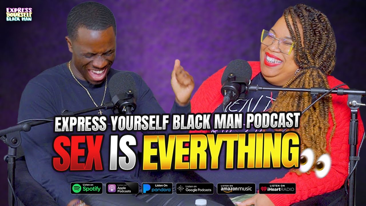 SEX is EVERYTHING (Part 2) with Goody Howard