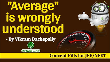 AVERAGE SPEED & SPEED || Concept Pills || IIT/JEE / NEET ||Vikram Dachepally || Pythagoras Academy