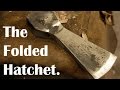 Blacksmithing: Making a folded hatchet.