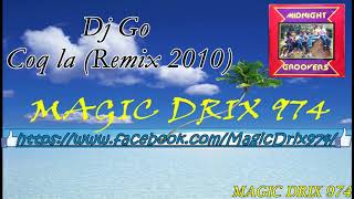 Midnignt groovers Coq la - Dj Go ( Remix 2010 ) #kalypso BY MAGIC DRIX 974 Resimi