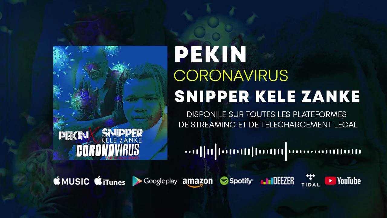 Pékin le ROI du désert FT Snipper Kele Zanke - Coronavirus,Prod by DiabatebaMusic Son Officiel 2020)
