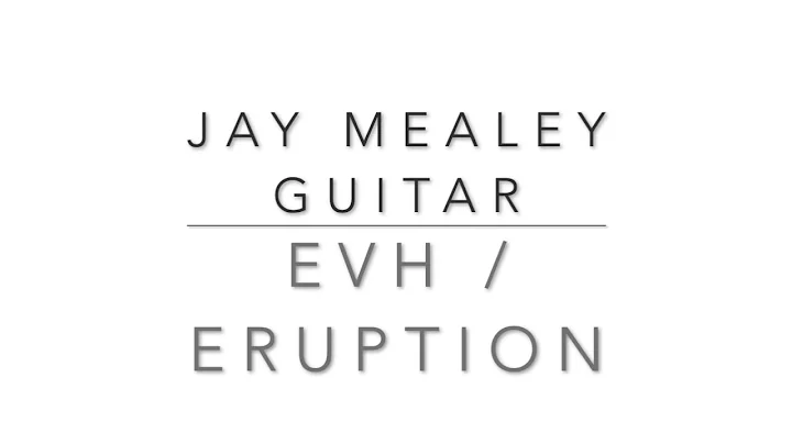 Jay Mealey / EVH Eruption (almost)