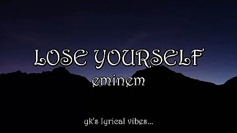 LOSE YOURSELF (LYRICS) - EMINEM