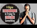 Pay Attention To These Signs! The Universe Is Trying To Tell You Something