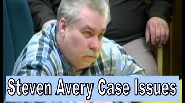 Steve Avery Case Evidence Issues - ( Making a Murderer