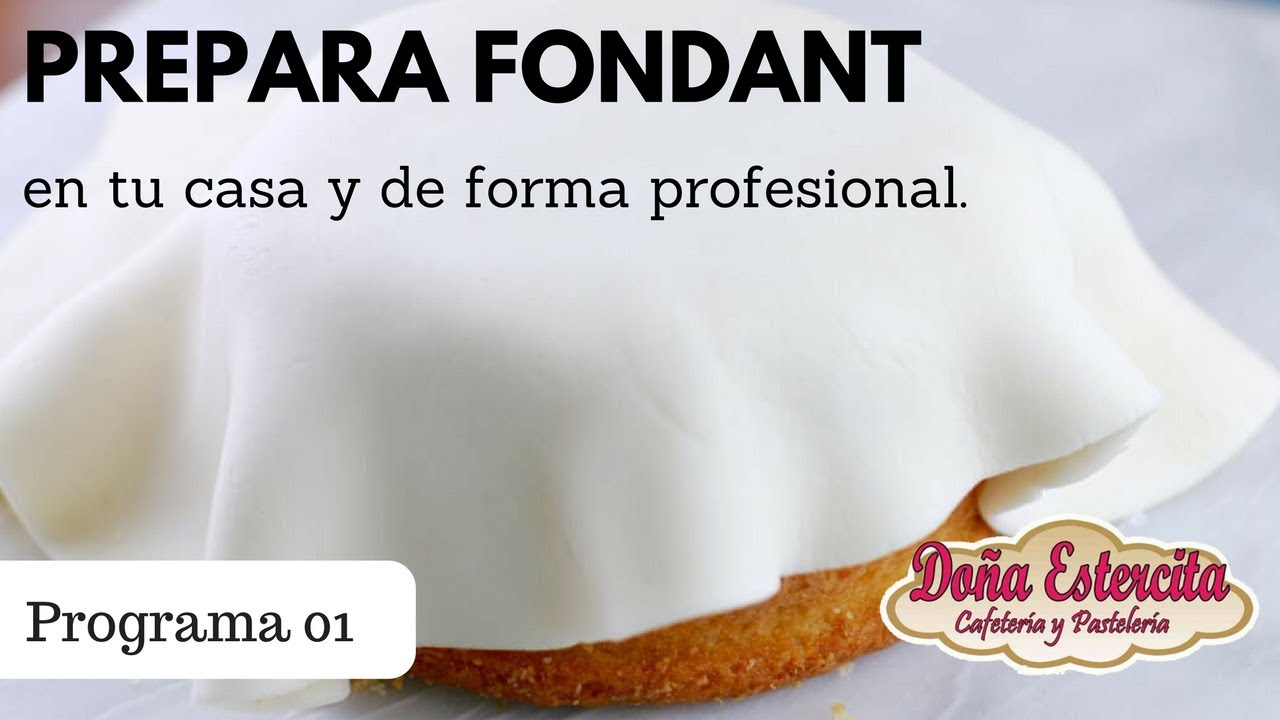 Aprende a hacer Fondant como un profesional desde casa.