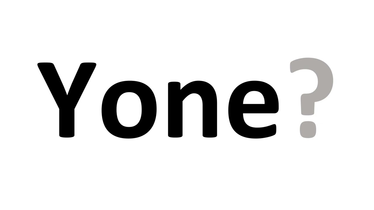 How To Pronounce Yone