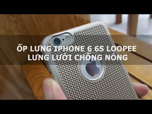 Ốp lưng iPhone 6 6s Loopee lưng lưới chống nóng - Đồ Chơi Di Động .com