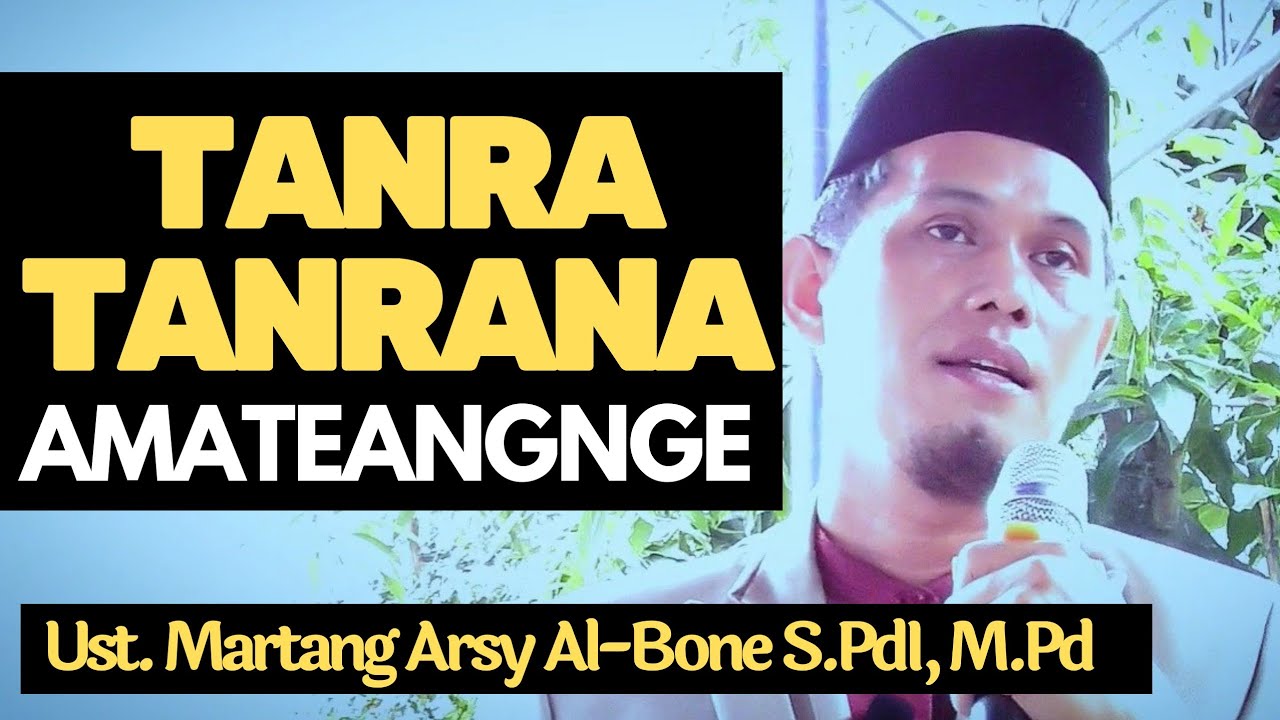 Tanra-Tanra Amateangnge || Ust.Martang Arsy Al.Bone || Ta'ziah HJ.HADRA