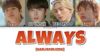 Always By XODIAC (Colour coded lyrics) (LEX, HYUNSIK, BEOMSOO & SING) [Han/Rom/Eng]