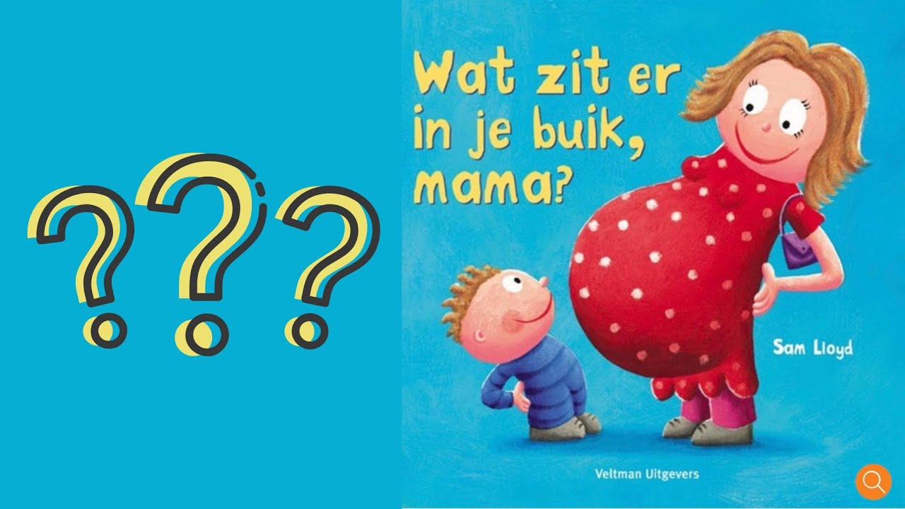 wat zit er in je buik mama ??? - YouTube