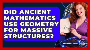 Did Ancient Mathematics Use Geometry For Massive Structures? - The Numbers Channel