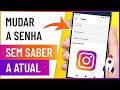 Como Mudar a SENHA DO INSTAGRAM Se Eu Esqueci a Atual - Pelo Celular (2022)