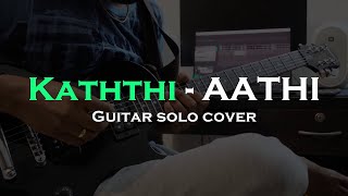 Video thumbnail of "KATHTHI - Aathi ena nee [ Tamil Guitar solo cover ][ LOCKDOWN SESSIONS ]"