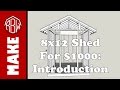 8x12 Shed for $1000: Introduction and Design 8x12 Shed for $1000: Introduction and Design