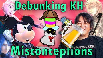 Debunking Kingdom Hearts Myths, Rumors, & Misconceptions