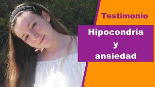 Testimonio de HIPOCONDRÍA