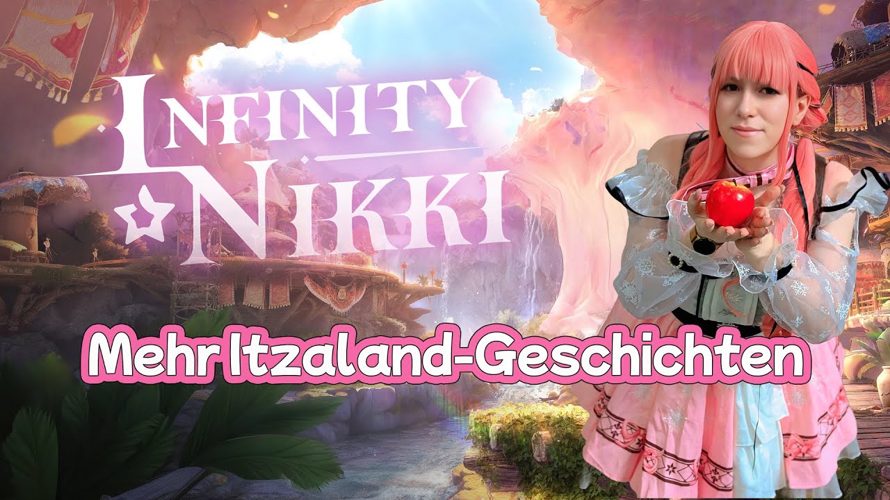 [GER] Infinity Nikki 2.0 - Mehr Itzaland-Geschichten
