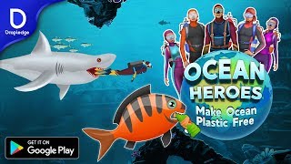 Ocean Heroes Games | Android  | Google Play | Make Ocean Plastic free screenshot 1