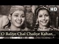 O Baliye Chal Chaliye Kahan (HD) - Azaad Songs - Sayee - Subbulakshmi - Meena Kumari