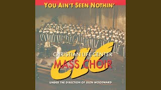 Video thumbnail of "Christian Life Center Youth And Mass Choirs - He Alone Is Worthy"