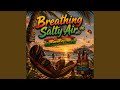 Breathing Salty Air