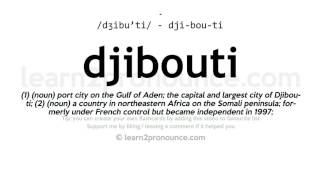 Prononciation Djibouti Définition De Djibouti