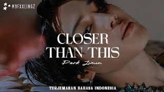 JIMIN (BTS) - CLOSER THAN THIS Lirik Terjemahan Indonesia